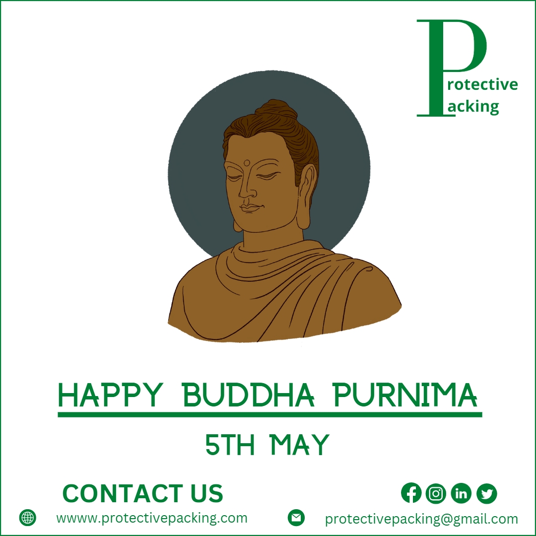 Happy Buddha Purnima...!
visit our website- protectivepacking.com