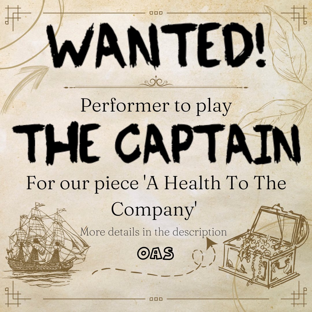 O&amp;S member Mily Toulson is unable to be our glorious Captain. So, we need someone to guide us across the seven seas~

!We are looking for a Femme Presenting person as it is key to the performances narrative!

If you're available during June-August then please DM/Email us!