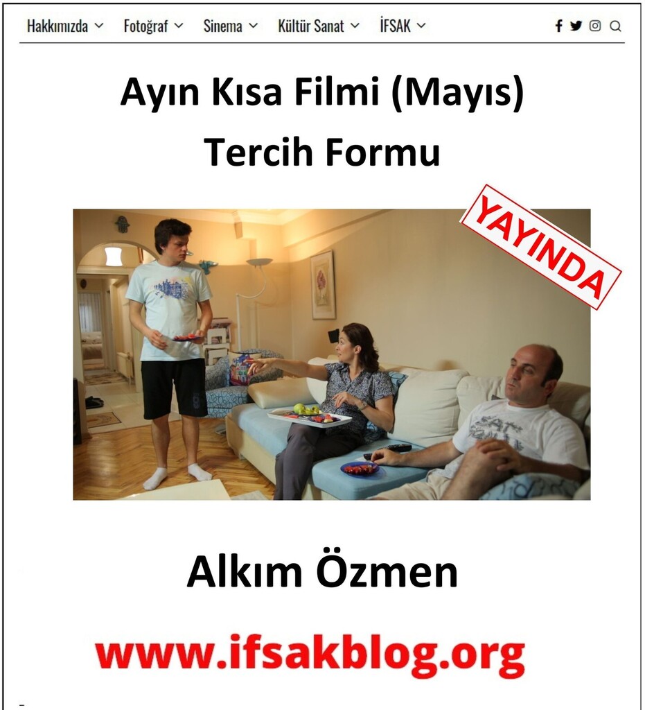 Ayın kısa filmi yayımlandı !

Alkım Özmen’in kısa filmi "Tercih Formu” ile İFSAK Blog’da. İzlemek için bit.ly/3ATufR7

“Üniversite bölüm tercihiyle ilgili önemli bir tercihin eşiğindeki genç bir adam, kendisinden beklenenlerle yapmak istedikleri arasında sıkışmıştır.”
…