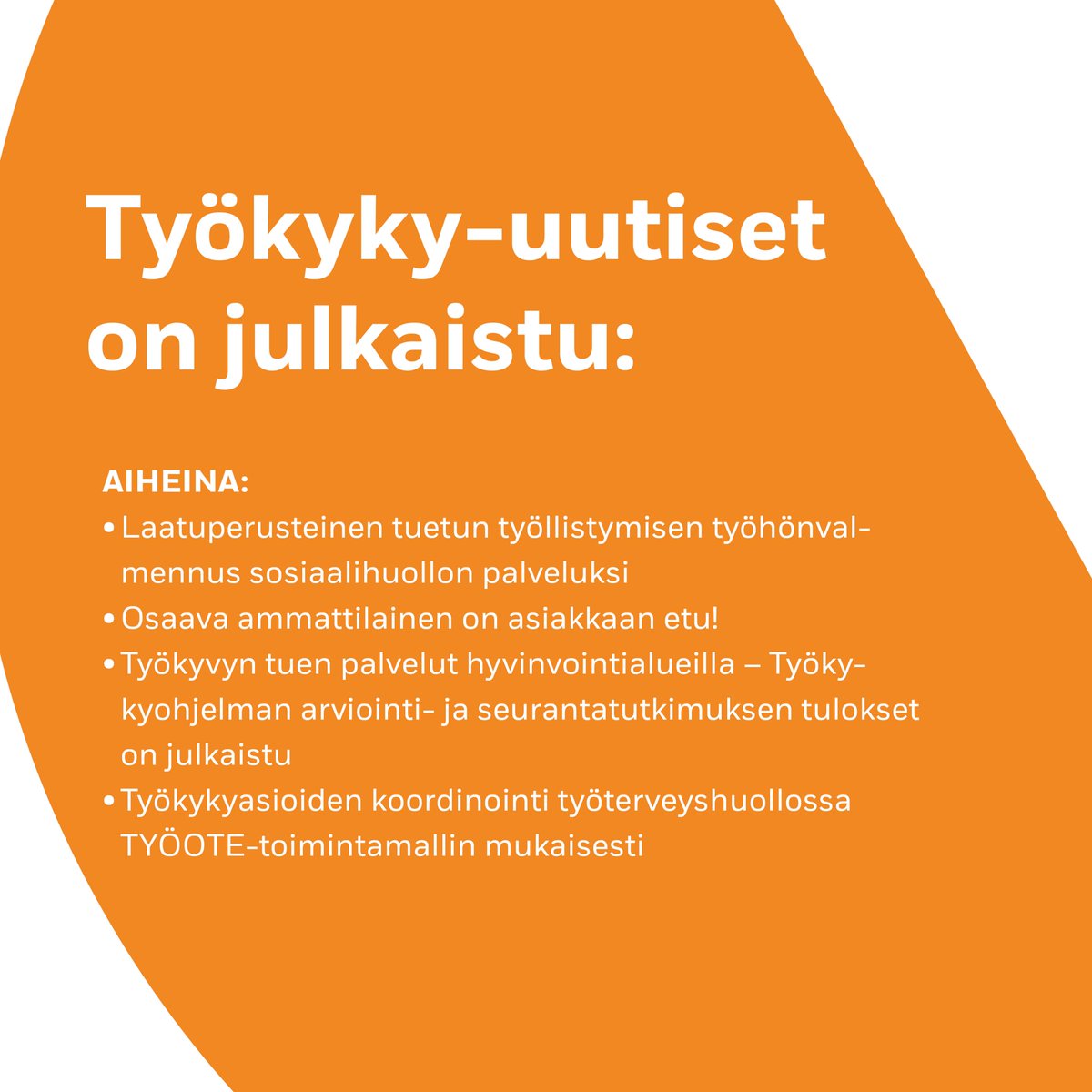 Työkyky-uutiset on julkaistu! Käy lukemassa ➡️ bit.ly/3LAc33V
