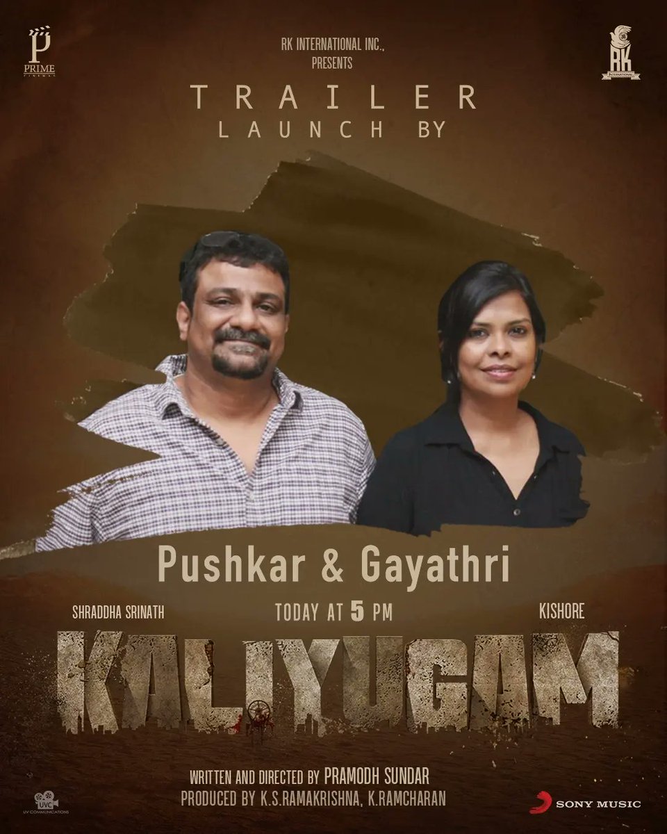 Director duo <a href="/PushkarGayatri/">Pushkar&Gayatri</a>  will be launching the trailer of #Kaliyugam at 5.00 PM today!

Stay tuned to <a href="/SonyMusicSouth/">Sony Music South India</a> 

#KaliyugamTrailer 

<a href="/ShraddhaSrinath/">Shraddha Srinath</a> #Kishore <a href="/rkintlinc/">K.S Ramakrishna</a> <a href="/primecinemas_/">Prime Cinemas</a> <a href="/prastories/">Pramodh Sundar</a> <a href="/rck_dop/">Ramcharan</a> <a href="/nimzcut/">Nimz</a> #Dawnvincent <a href="/sivadigitalart/">SivaKumar S (Stop Plastic Pollution)</a> <a href="/iniyansubramani/">iniyan subramani</a>