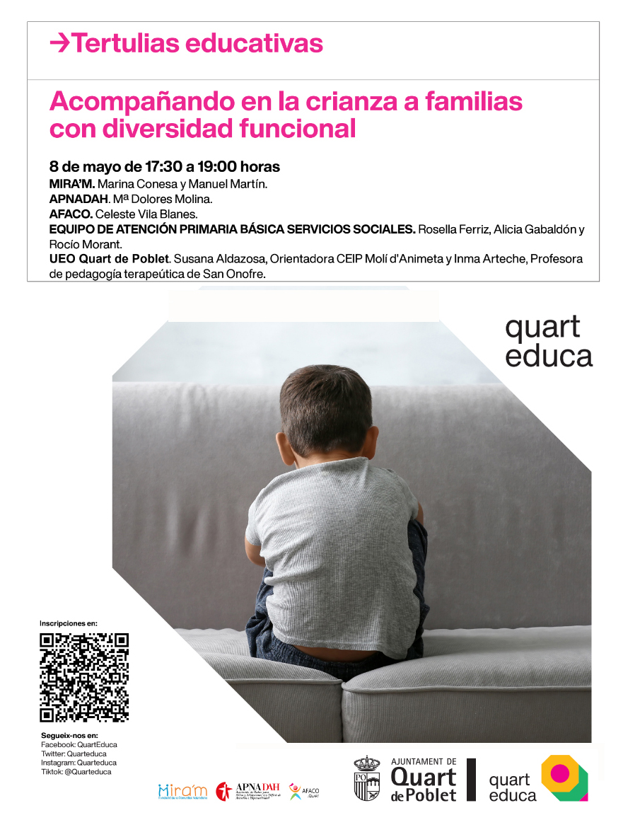 Dilluns 8 de maig (17.30h), a la Casa de Cultura de #QuartdePoblet, tertúlia educativa dirigida a famílies amb xiquet, xiquetes i/o adolescents amb diversitat funcional.
L'objectiu és crear un espai on presentar recursos de suport a les famílies, compartir experiències.