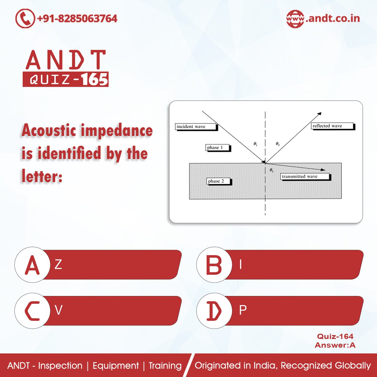 AndtTraining's tweet photo. 𝗤𝘂𝗶𝘇 𝗧𝗶𝗺𝗲
𝗤𝘂𝗶𝘇: 165: Acoustic impedance is identified by the letter:
𝗤𝘂𝗶𝘇: 164: 𝗔𝗻𝘀𝘄𝗲𝗿 𝗶𝘀 A
#Quiz #penetrant #discontinuity #ndtlife #andt #trending #trendingnow #ndt #hpcl #ultrasonic #ndtinspection #ndttraining #QuizTime #ndttrainingcost #acoustic https://t.co/a7Ir9a6B7O
