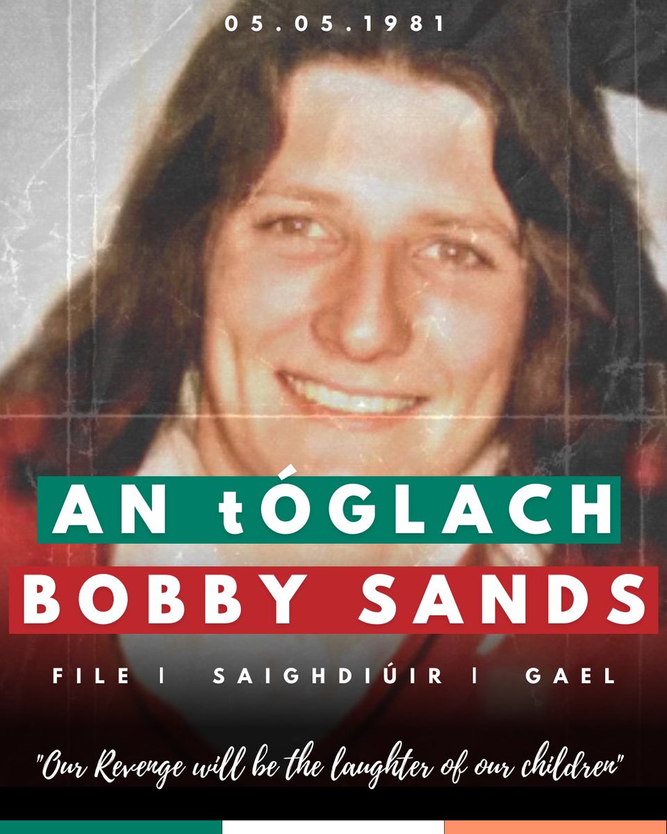 Today, we remember an Irish hero.

Bobby Sands, of Óglaigh na hÉireann.

“Greater love has no one than this: to lay down one’s life for one’s friends.”

Ar aghaidh linn chun na Poblachta Éireann.