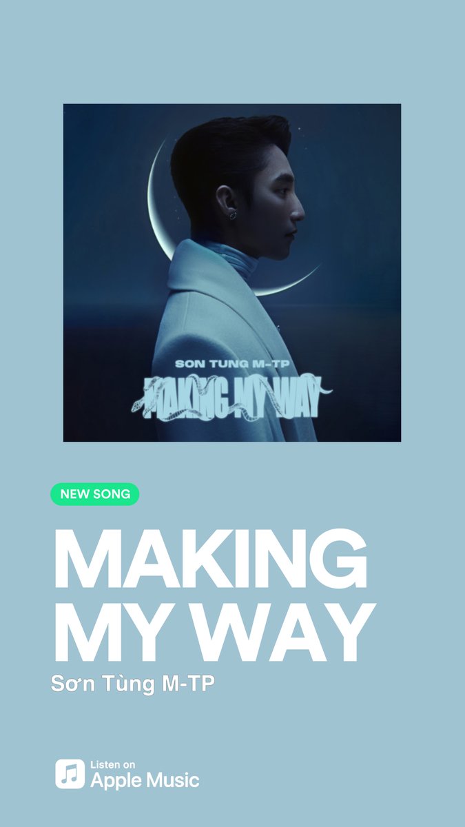 sontungmtp777's tweet photo. MAKING MY WAY is available on Apple Music. Enjoy !!! ✨🌕

🎶 https://t.co/OJBK0wOIoE 🎶

#MakingMyWay #SonTungMTP https://t.co/CblaAsG02u