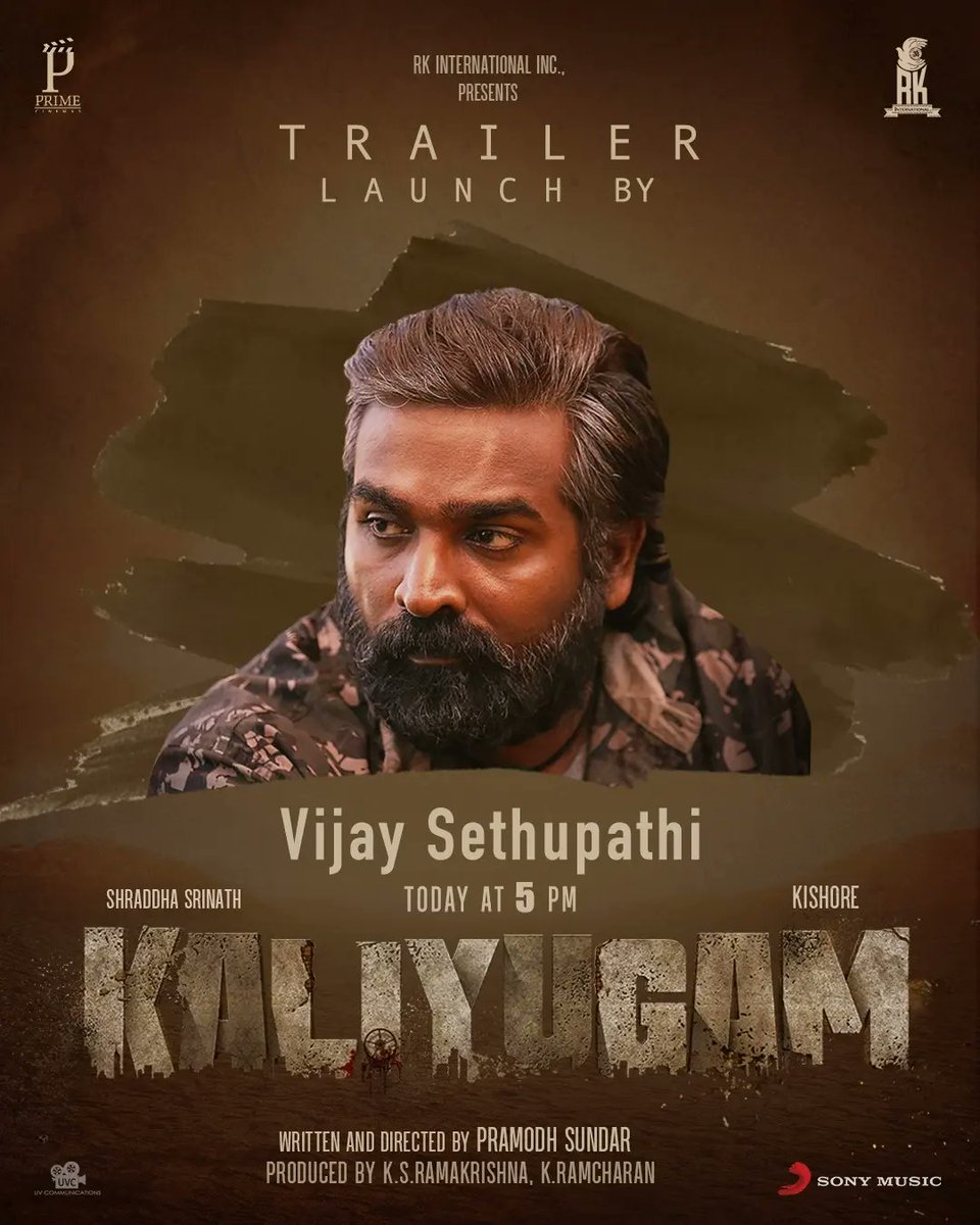 Makkal Selvan <a href="/VijaySethuOffl/">VijaySethupathi</a> will be launching the trailer of #Kaliyugam at 5.00 PM today, Releasing on <a href="/SonyMusicSouth/">Sony Music South India</a> 

#KaliyugamTrailer 

<a href="/ShraddhaSrinath/">Shraddha Srinath</a> #Kishore <a href="/rkintlinc/">K.S Ramakrishna</a> <a href="/primecinemas_/">Prime Cinemas</a> <a href="/prastories/">Pramodh Sundar</a> <a href="/rck_dop/">Ramcharan</a> <a href="/nimzcut/">Nimz</a> #Dawnvincent <a href="/sivadigitalart/">SivaKumar S (Stop Plastic Pollution)</a> <a href="/iniyansubramani/">iniyan subramani</a>