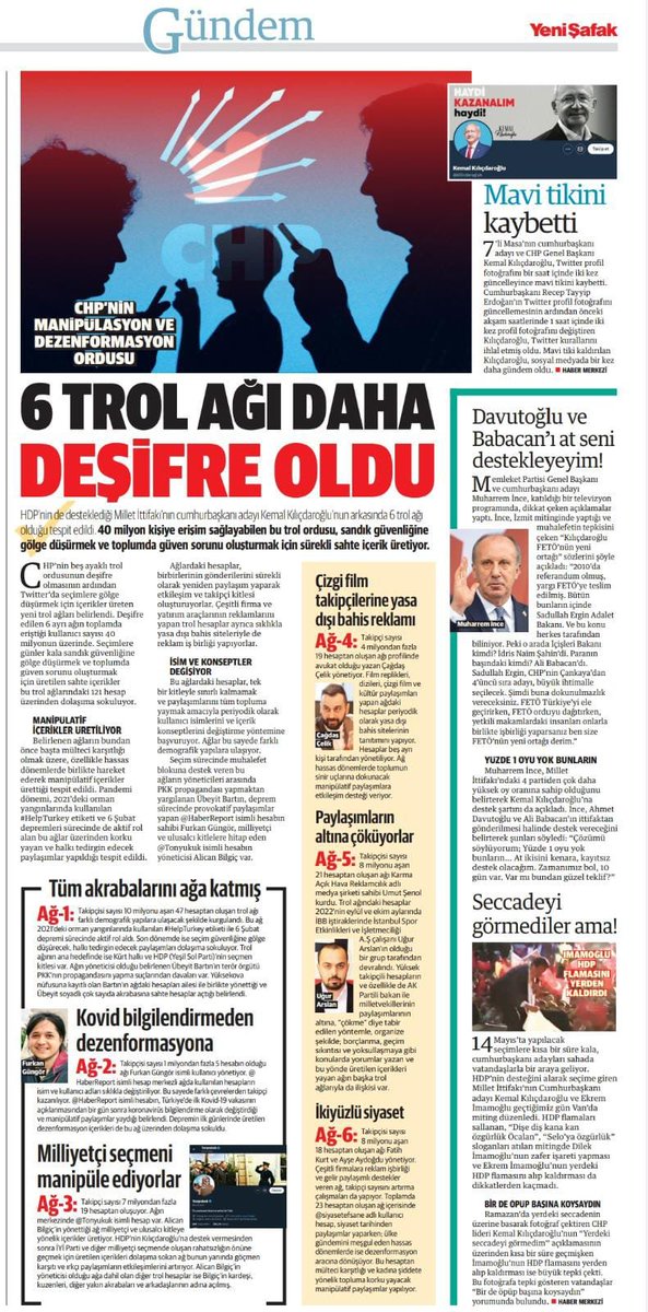 HDP’nin de desteklediği çoklu masanın Cumhurbaşkanı adayı Kemal Kılıçdaroğlu’nun arkasında, 40 milyon sosyal medya kullanıcısına aynı anda ulaşabilen devasa bir trol ağı olduğu ortaya çıktı.

#KemalinTrolOrdusu