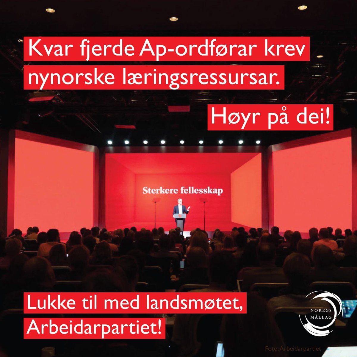 Denne helga har <a href="/Arbeiderpartiet/">Arbeiderpartiet</a> landsmøte. Over 120 ordførarar i Noreg krev ei opplæringslov med nynorskkrav til "læringsressursar som er utvikla til bruk i skulen". Dette er fortvila skuleeigarar som ikkje klarer å gje nynorskelevane ei likeverdig opplæring.
