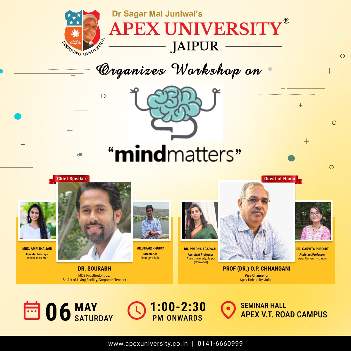 APEX_COLLEGES's tweet photo. Apex University, Jaipur is scheduled to organize a workshop on “MIND MATTERS” on 6th May 2023 from 1.30-2.30 PM at Seminar Hall, Apex V.T. Road Campus, Jaipur 
#workshop #mindmatters #artofliving #knowledge #education #career #apexuniversity https://t.co/vQBTJXCfpU