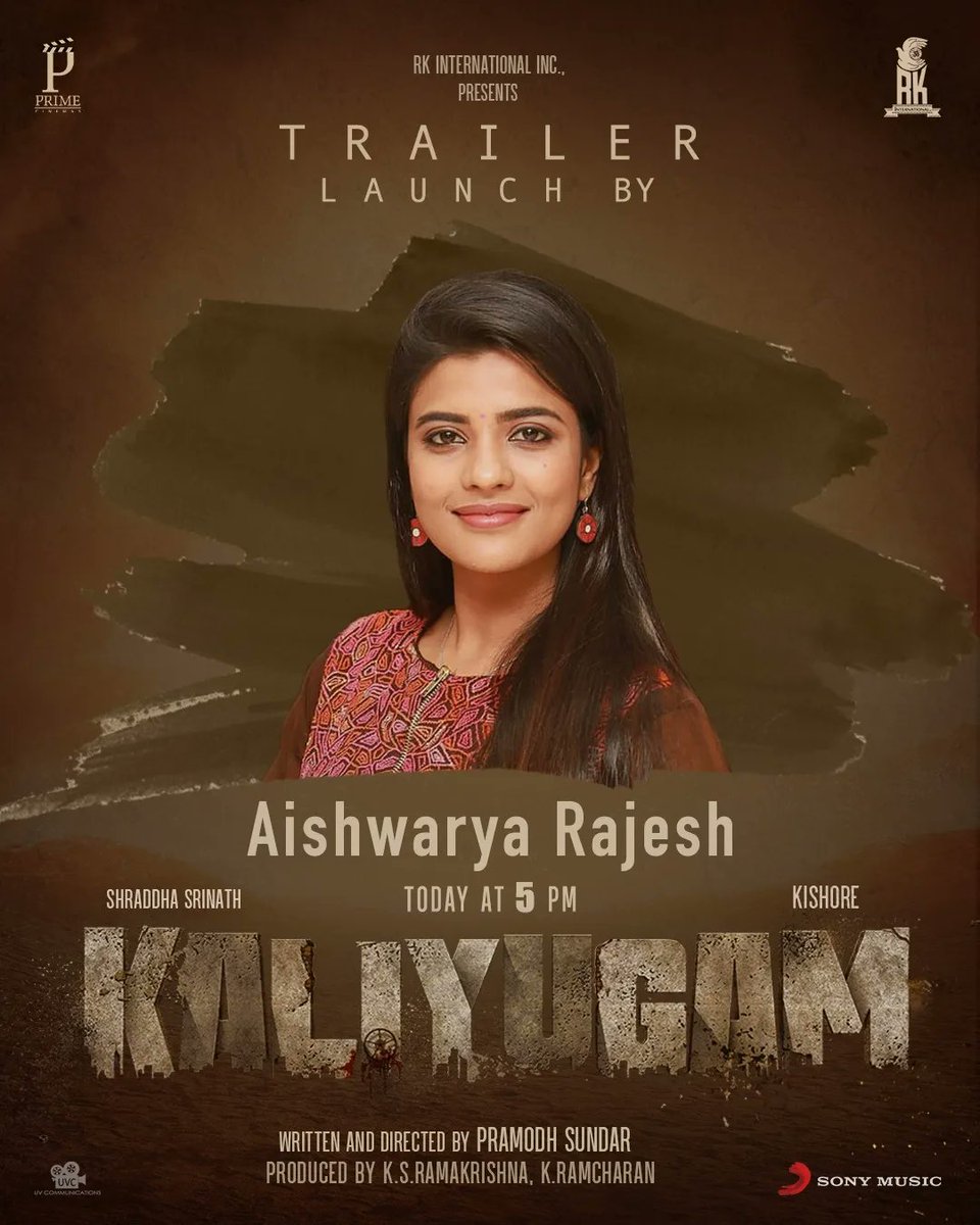 Versatile Actress <a href="/aishu_dil/">aishwarya rajesh</a> will be launching the trailer of #Kaliyugam at 5.00 PM today, Launching on <a href="/SonyMusicSouth/">Sony Music South India</a> 🔥

#KaliyugamTrailer 

<a href="/ShraddhaSrinath/">Shraddha Srinath</a> #Kishore <a href="/rkintlinc/">K.S Ramakrishna</a> <a href="/primecinemas_/">Prime Cinemas</a> <a href="/prastories/">Pramodh Sundar</a> <a href="/rck_dop/">Ramcharan</a> <a href="/nimzcut/">Nimz</a> #Dawnvincent <a href="/sivadigitalart/">SivaKumar S (Stop Plastic Pollution)</a>