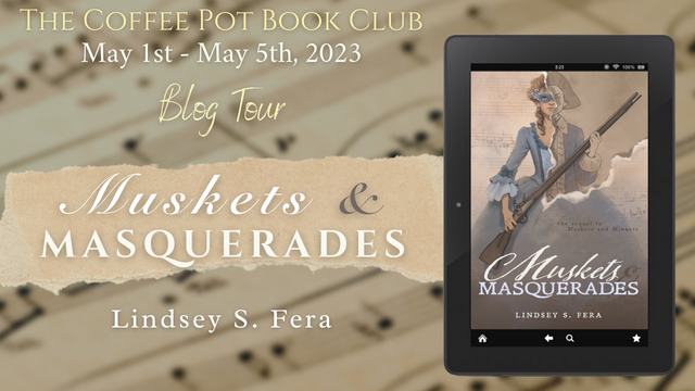 Welcome to the last day of our blog tour for

༻*·.Muskets & Masquerades.·*༺
by Lindsey S. Fera!

Check out our final tour stops, sharing enticing excerpts from this fabulous read!
thecoffeepotbookclub.blogspot.com/2023/03/blog-t… 
#MusketsAndMasquerades #HistoricalFiction #BlogTour
@AuthorLinzFera