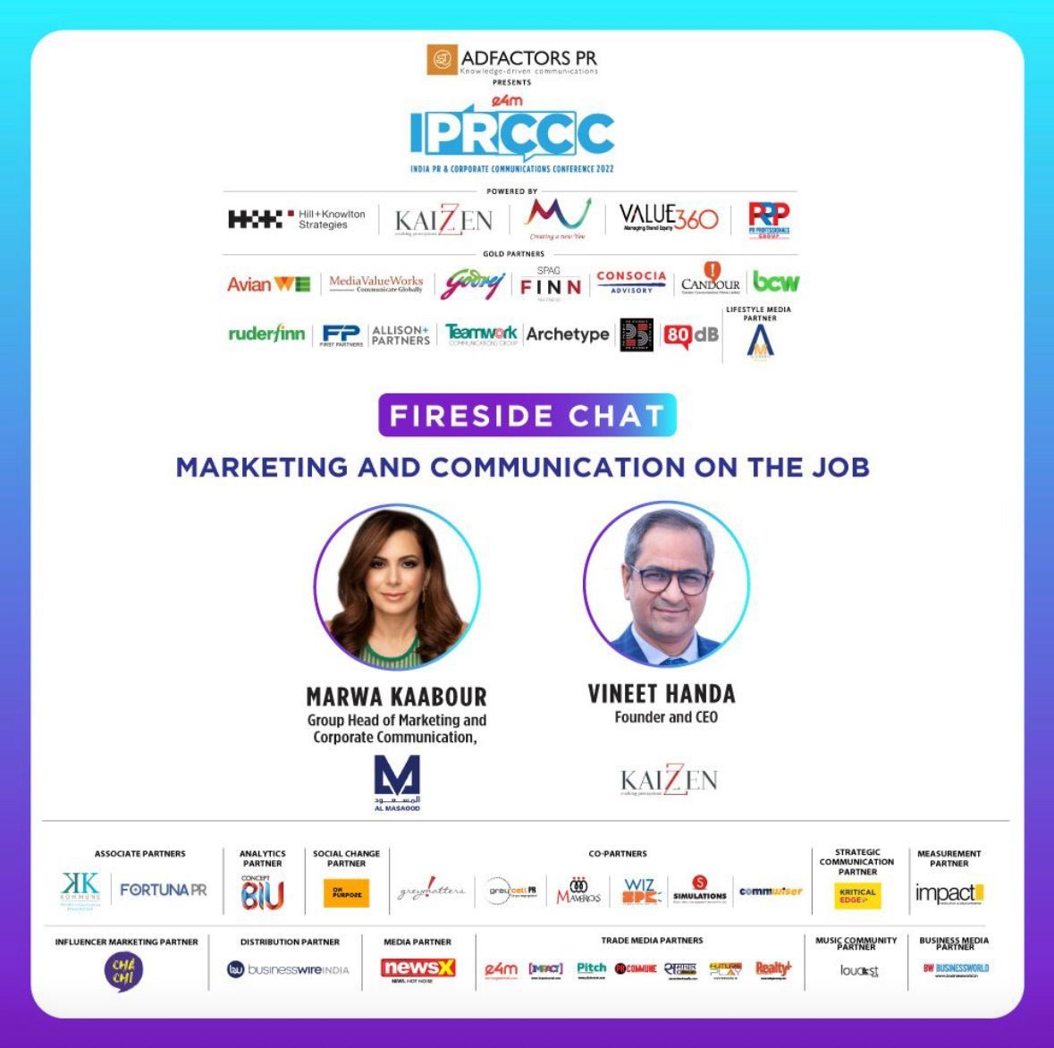 Join us for a stimulating conversation on 'Marketing and Communication on the Job' at the 13th edition of #e4m #PR and #CorpComm #IPRCCC2022. Our CEO, Mr. @vineetalways, will be in discussion with Ms. @marwakaabour, Group Head of Marketing and Corporate Communication at Al Masood