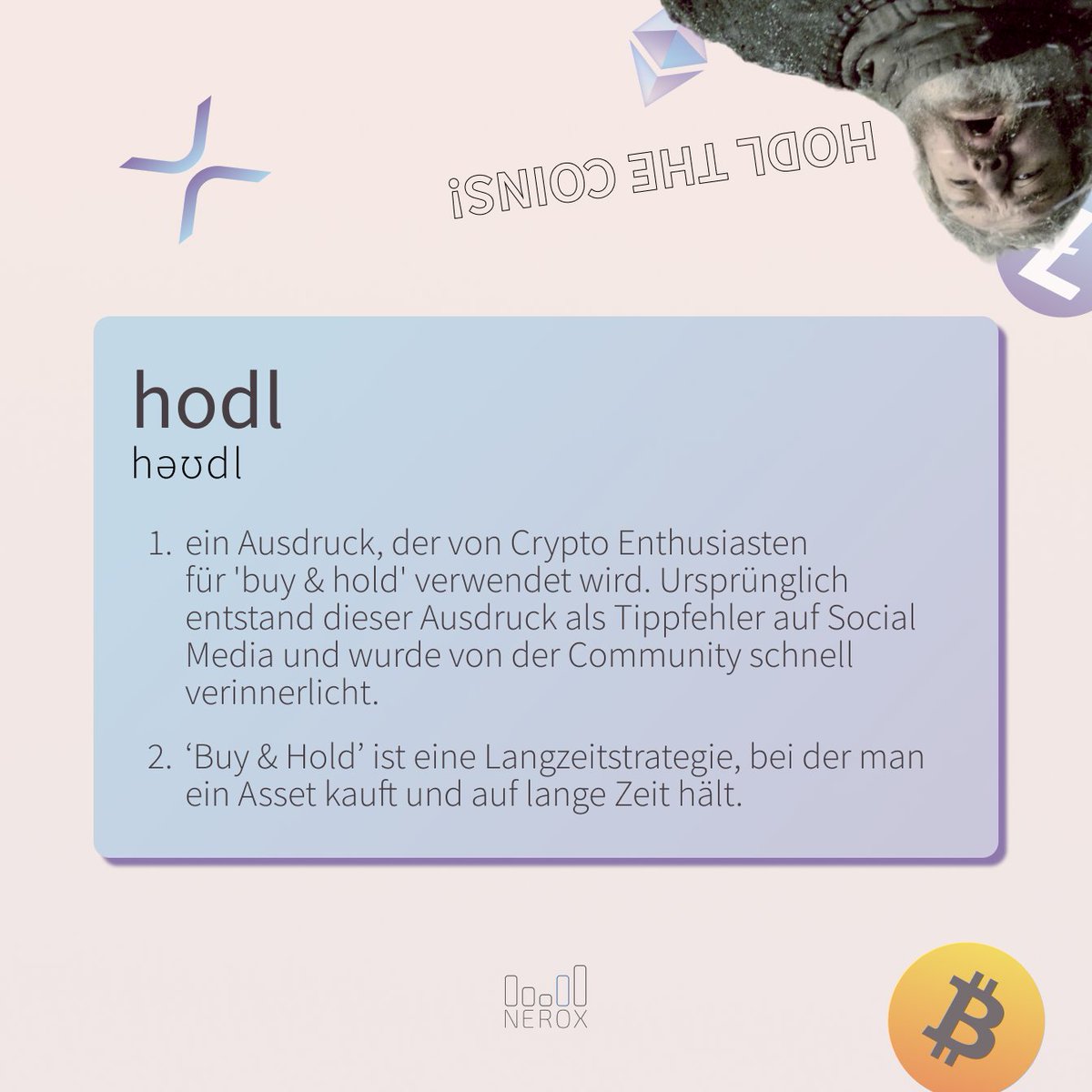 Hodl! Hodl!

Ihr habt dieses Wort wahrscheinlich schon ungefähr 1000 Mal auf Social Media gesehen. Doch was bedeutet #hodl und wie ist dieser Krypto-Meme-Begriff entstanden? — #neroxplain