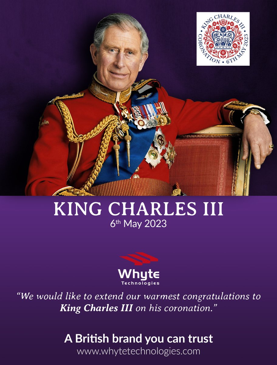 Whyte Technologies sends its warmest congratulations to King Charles III on his coronation as the new monarch.

We wish for a peaceful, progressive, and prosperous reign for King Charles III.

Long live the King!
whytetechnologies.com
