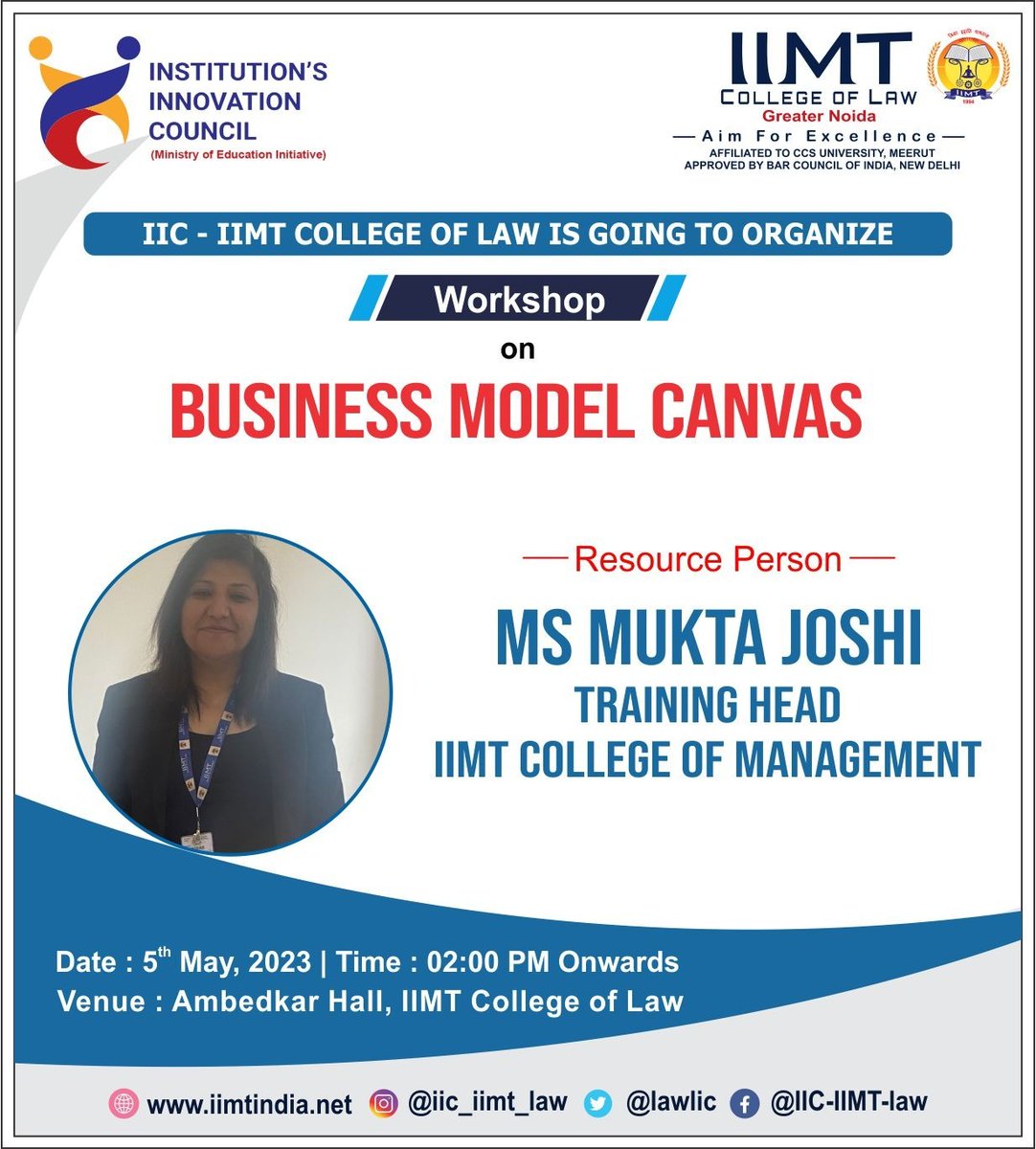 IIC-IIMT College of Law is Organizing A Workshop on ' Business Model Canvas ' on 05th May 2023.
#IIMTIndia #IIC #Entrepreneur #Edcell #InnovationCell #InstitutionInnovationCouncil
#entrepreneurship #entrepreneur #Innovation #IIMT