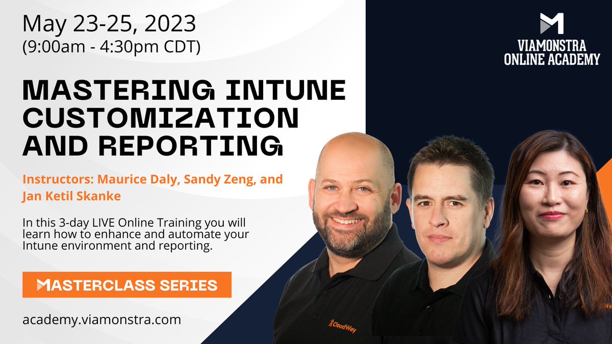 viamonstra's tweet photo. 🚨NEW #ViaMonstraMasterclasses! Enhance and automate your #MSIntune environment and reporting! MAY 23-25 | 9:00AM - 4:30PM CDT 💻 MASTERING INTUNE CUSTOMIZATION AND REPORTING with Maurice Daly, Sandy Zeng, & Jan Ketil Skanke of #CloudWay
Enroll Here!
https://t.co/kdoTNt9jmZ https://t.co/HPJ972GGtz