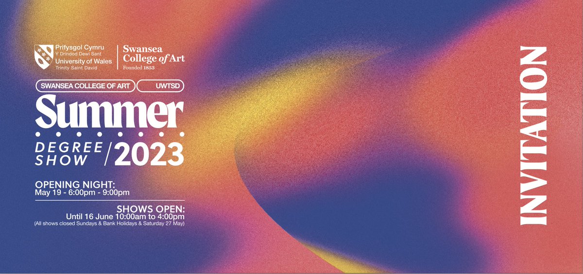 Invitation to our Summer Shows. :) Swansea College of Art UWTSD