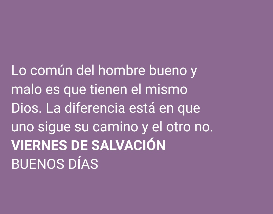alexvera969's tweet photo. Lo común del hombre bueno y malo es que tienen el mismo Dios. La diferencia es que uno sigue su camino provechoso y el otro no.                                       VIERNES DE SALVACIÓN                                                                BUENOS DÍAS! https://t.co/Om2Pw0AaOB