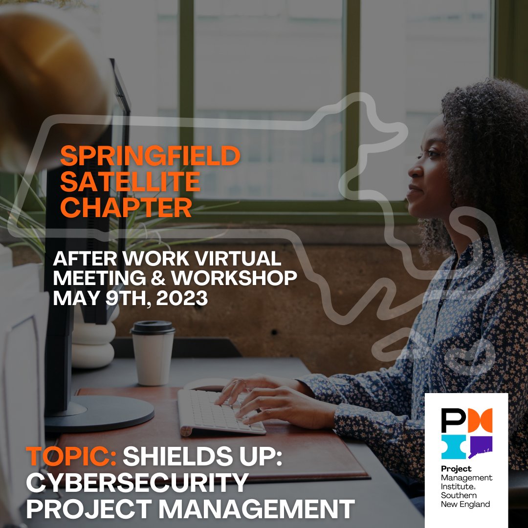 SNECPMI's tweet image. Please join the SNEC PMI Springfield Satellite Chapter After Work Virtual Meeting and Workshop on Tuesday, May 9, 2023, from 6:30 p.m. – 8:00 p.m. EST. Pre-registration is snec-pmi.org/event/event-ca… #projectsmanagement #cybersecurity #SNECPMI # SpringfieldSatelliteChapter