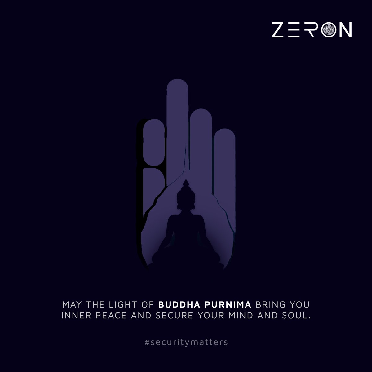 May this auspicious occasion bring you a sense of peace and security. Wishing you a blessed Buddha Purnima filled with joy, contentment, and spiritual growth.

#buddhapurnima #lordbuddha #zeron #cybersecurity #cybersecurityservices #infosec #datasecurity #securitymatters