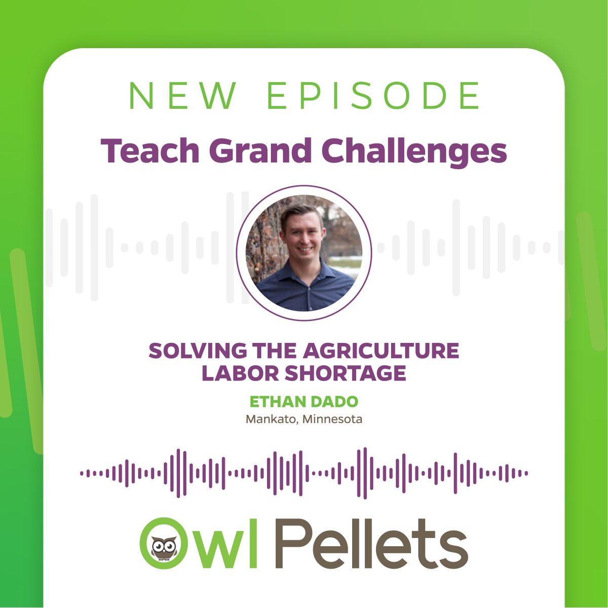 OwlPelletsForAg's tweet photo. 🌎 Our next Teach Grand Challenges episode is available! Minnesota's Ethan Dado discusses the agriculture labor shortage and how we can potentially solve it.
- 
🎧 Episode here: https://t.co/w7LFYsnatC 
📚 Projects and Resources here: https://t.co/JCLKvoVTFX https://t.co/avq8LZgK8s