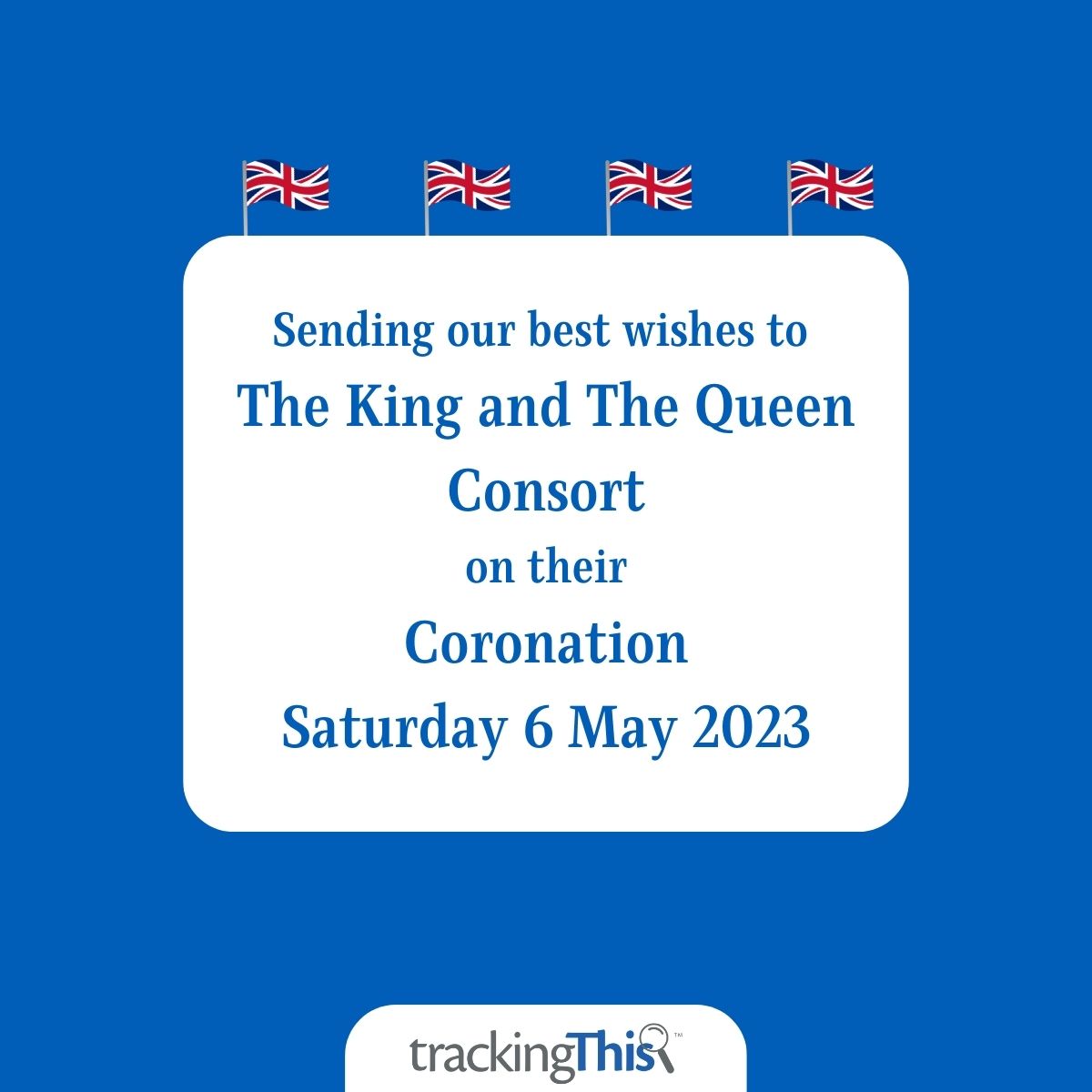 Sending our best wishes to The King and The Queen Consort on their Coronation, Saturday 6 May 2023