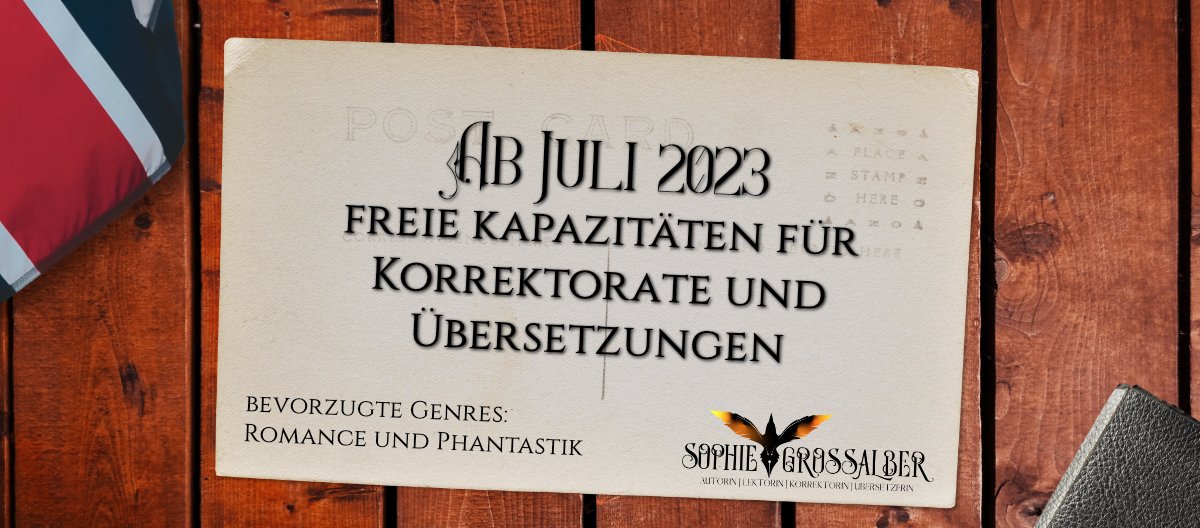 Ich bin zwar bis Ende des Uni-Semesters, also Anfang Juli, zwar recht eingespannt von der Uni, würde aber gerne ab Juli wieder bisschen korrigieren oder vielleicht auch übersetzen. Abgesehen vom Vollzeit-Praktikum bin ich momentan vollkommen frei.
Infos:
sophiegrossalber.com/de/services/