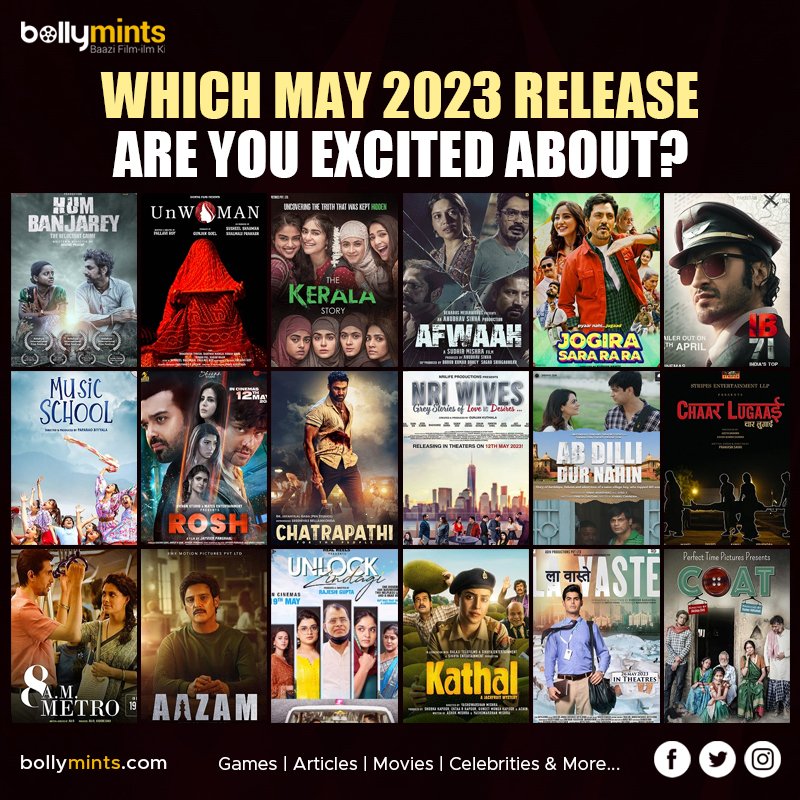 BollyMints's tweet photo. Which #May 2023 #Release Are You #Excited About?
#HumBanjarey #UnWoman #TheKeralaStory #Afwaah #JogiraSaraRaRa #IB71 #MusicSchool #Rosh #Chatrapathi #NRIWives #AbDilliDurNahin #ChaarLugaai #8AMMetro #Aazam #UnlockZindagi #Kathal #LaVaste #Coat https://t.co/sXrZzQTb2g