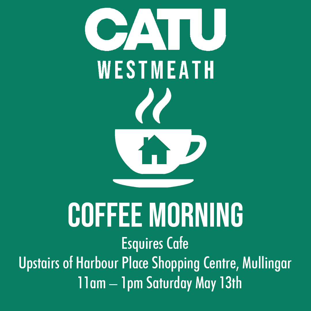 CATU Westmeath will be hosting our first in person meetup at Esquires Cafe, Mullingar, Sat 13th May, 11-1pm.
Attendance is free and all welcome!
We’ll discuss the effects of the housing crisis on Mullingar, how to get more involved, as well as getting to know each other in person