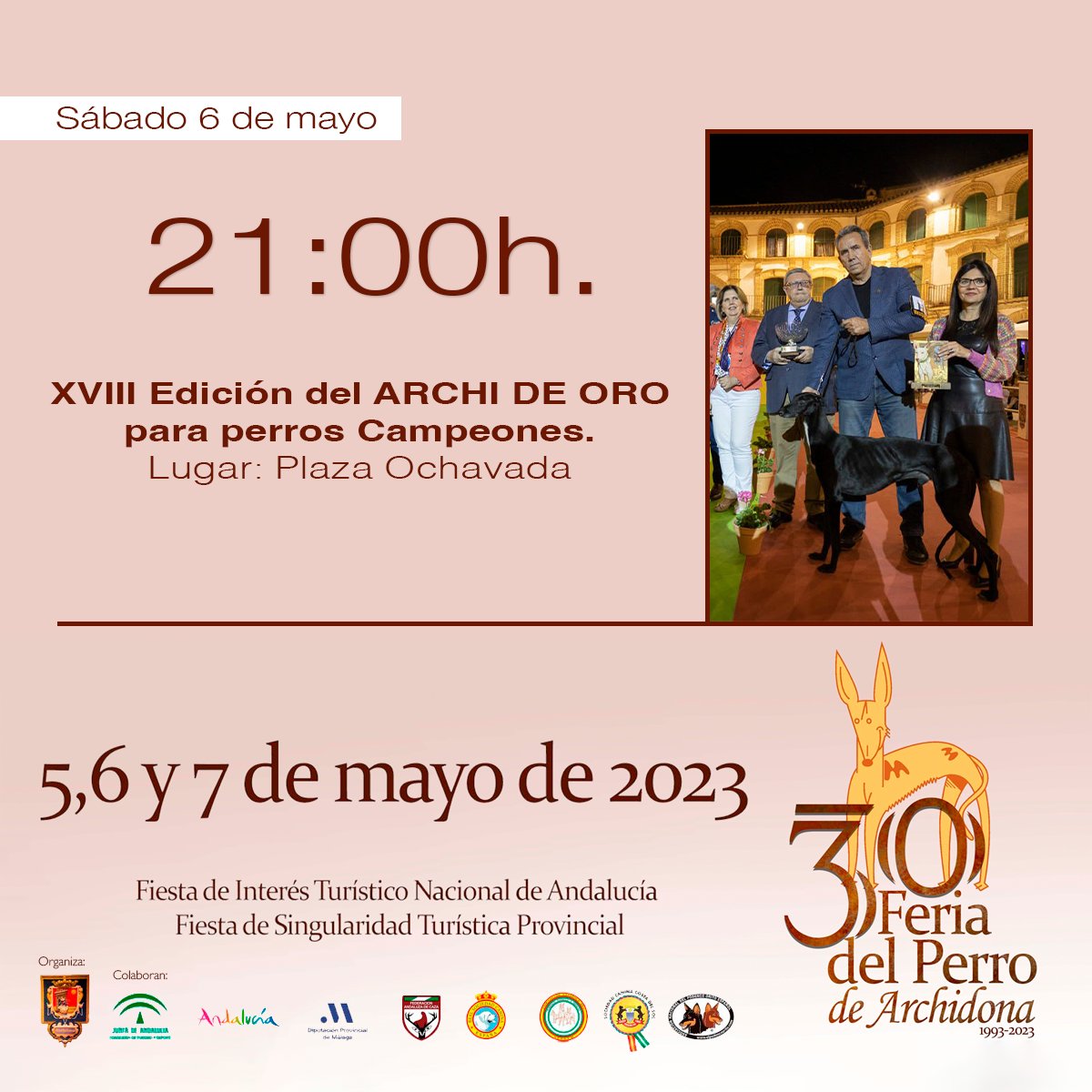 30ª #FeriadelPerro 🐕🐩 de #Archidona.

¡Nos vamos a la Plaza Ochavada! Os esperamos a partir de las siete y media con un evento novedad de esta trigésima edición y, a las nueve, con la XVIII Archi de Oro.

🗓️ 5, 6 y 7 de mayo.

🔎 Programa completo: bit.ly/3VA3WZE