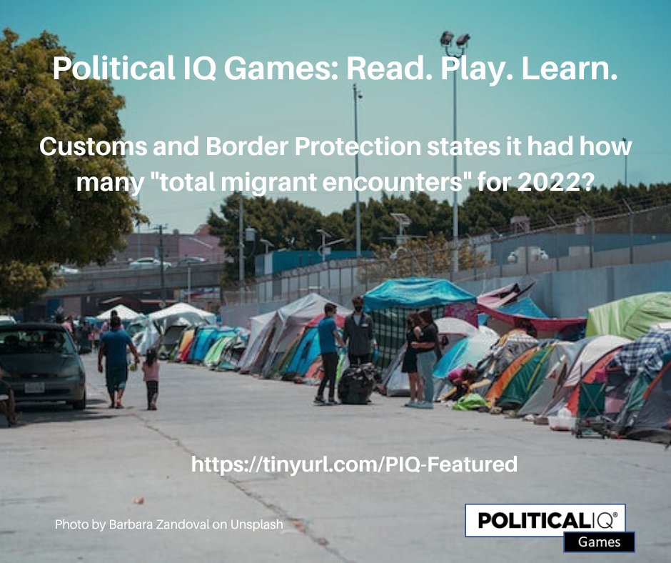 politicaliq's tweet image. How many "total #migrant encounters" did #CustomsandBorderProtection (#CBP) state it had in 2022?... tinyurl.com/PIQ-Featured #games #trivia #immigration #news #politics #politicaliq