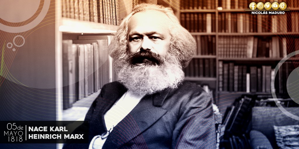 NicolasMaduro's tweet photo. Con sus ideas, Karl Marx cambió drásticamente nuestra percepción de la realidad, sus reflexiones han cobrado más fuerza y vigencia, el tiempo confirmó lo que él ya sabía, y es que el capitalismo nos lleva hacia la extinción de la humanidad. El camino es el Socialismo, es decir: la vida.