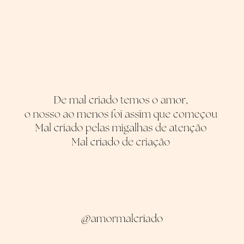 Aquele amor que nasceu e é colhido sob migalhas de atenção e completamente sem educação

Sabe aquele amor que você jura que vai dar certo se tentar só mais um pouquinho e esse pouquinho dura uma aternidade pois ele é ensinado exatamente assim, e que má educação.