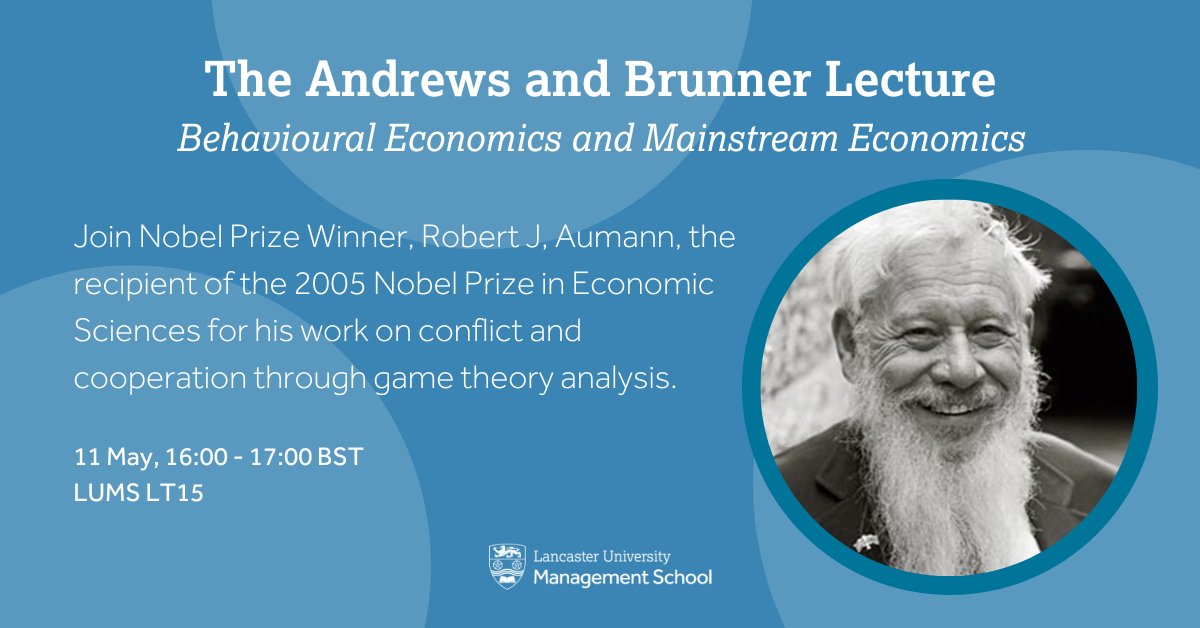 LancasterManage's tweet photo. Next Thursday, join Robert J. Aumann, recipient of the 2005 Nobel Prize in Economic Sciences, for a lecture on Behavioural Economics and Mainstream Economics.

📆 Thur 11th May
🕧 16:00 - 17:00 BST
📌 LUMS LT 15

Register your free place here 👇
https://t.co/OqS7mYbY5L

#LoveLUMS https://t.co/ae6WzViuLk