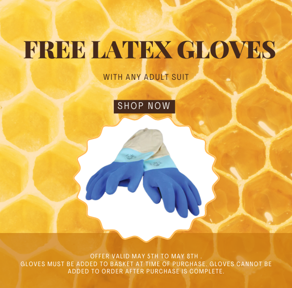 Get a free pair of latex gloves with any adult beekeeping suit purchase for this bank holiday!🐝

Offer is valid from May 5th to May 8th at midnight. Head over to our website for more info.