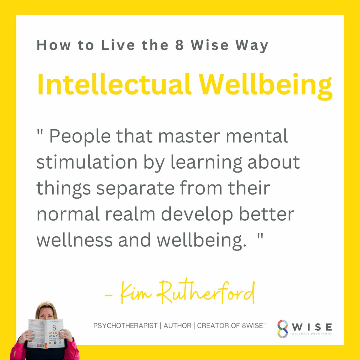 Developing Intellectual wellness leads to being creative in all aspects of life due to better brain health, a more open mind and and willingness to grow and develop outside of your comfort zone.

#mentalhealth #mentalwellbeing #livethe8wisewat #8wise #selfcare
