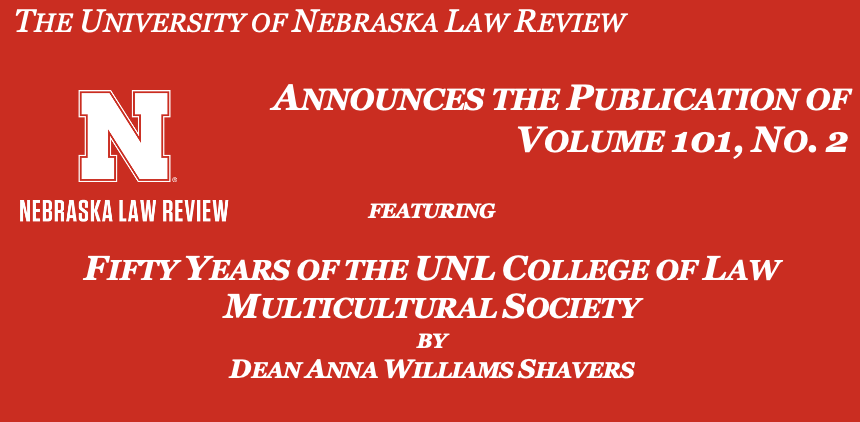 NebLRev's tweet photo. We are pleased to announce the publication of Volume 101, No. 2 of the Law Review, dedicated to the memory and legacy of Dean Anna Williams Shavers. We are honored to include her last article, alongside tributes from the @UNLCollegeofLaw community. https://t.co/v5o9D6xicD https://t.co/7YJwPgWWua