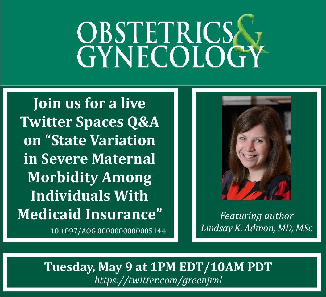 Add us to your calendar for Tuesday 5/9 - The Green Journal is hosting a Twitter Spaces live Q&amp;A! Come learn more about severe maternal morbidity variations from state to state, right from the lead author. ow.ly/Ns7f50OenwP  <a href="/cclareMDMPH/">Camille A. Clare MD MPH</a> <a href="/RichardBurwick/">Richard Burwick, MD, MPH</a> <a href="/HighRiskStork/">Stephanie Ros, She/Her</a>