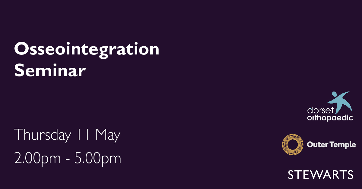 On Thursday 11 May Stewarts, Dorset Orthopaedic and Outer Temple Chambers will host an afternoon seminar on osseointegration (OI) at 5 New Street Square London.

Register with the link here: sites-stewartslaw.vuturevx.com/14/1188/landin…