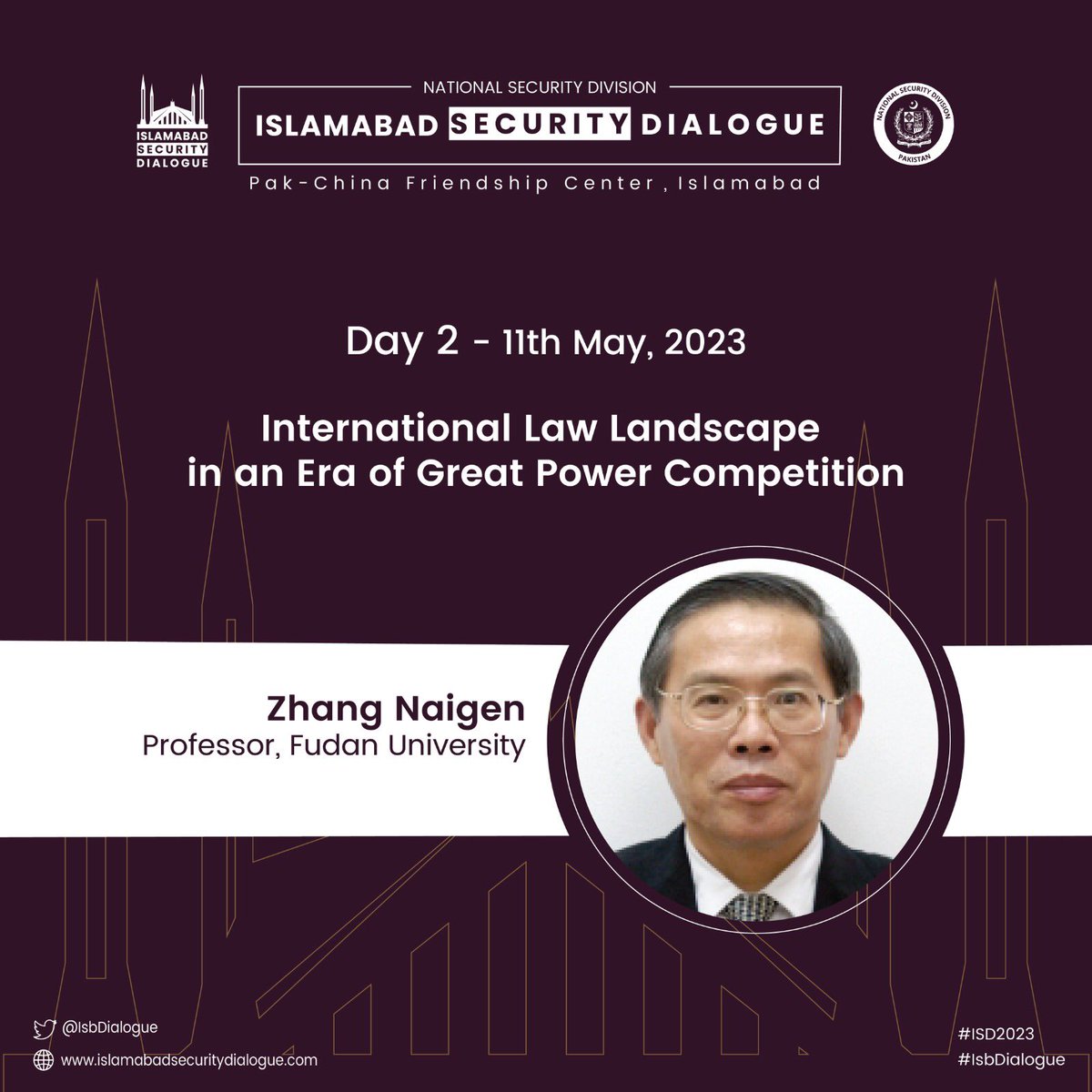 IsbDialogue's tweet photo. Prof. Dr. Zhang Naigen from Fudan University China will join the panel of experts for the session titled “International Law Landscape in an Era of Great Power Competition” on the 2nd Day of the Islamabad Security Dialogue, i.e., 11 May 2023
 #ISD2023 #IsbDialogue @FudanUniv https://t.co/iGcc1wHCTf