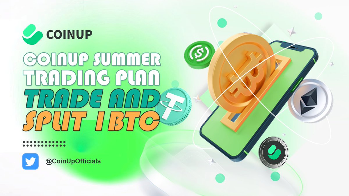 💚CoinUp Summer Trading Festival💚

🌟🌟Trade and Split 1BTC🌟🌟

👉Register on coinup.io/en_US/register

🚀Click to claim your BTC reward: coinup.io/en_US/noticeIn…

#COINUP #bitcion #Airdrops #Crypto