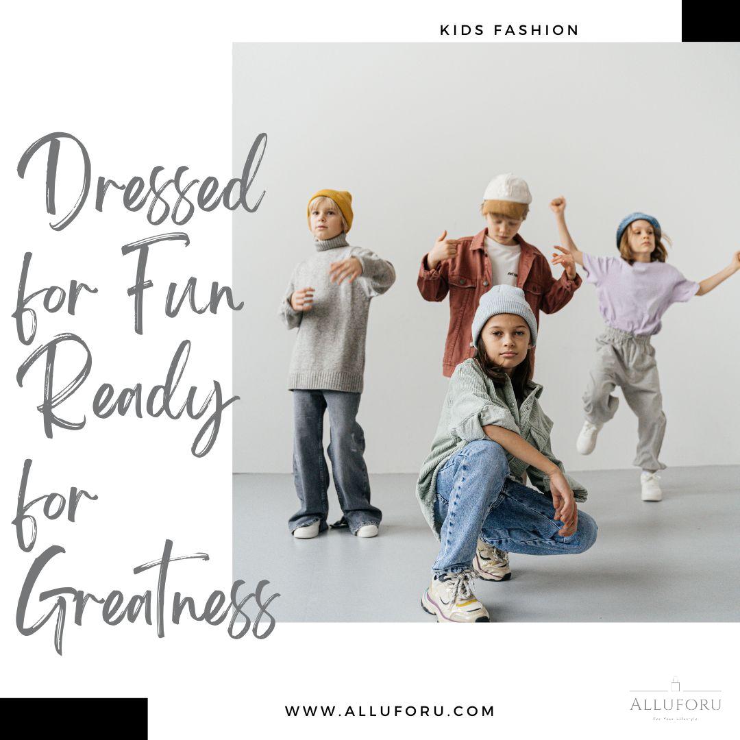The kids are ready to upgrade their look. Get the newest fashions available for girls, boys, and baby at Alluforu. ##kidsfashion #kidsofinstagram #instakids #kids #fashionkids #kidsmodel #kidsstyle #kidswear #kidsaccessories #kidswithstyle #alluforu