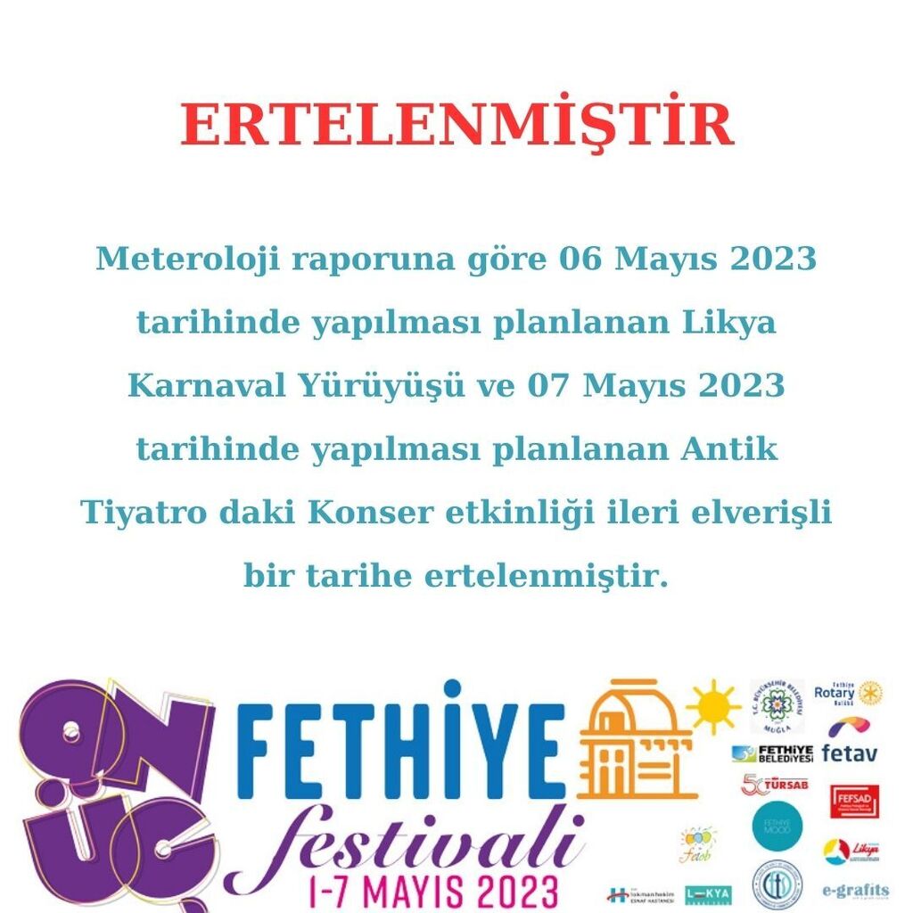 DÜZELTME

Meteoroloji raporuna göre bugün yapılması planlanan Dans gösterileri ile 06 Mayıs 2023 tarihindeki Likya Karnaval Yürüyüşü, sonrasındaki Likya Karnaval Eğlencesi ve 07 Mayıs 2023 tarihindeki Antik Tiyatrodaki Piyano resitalleri ve Arya konseri … instagr.am/p/Cr3OaNaNpkE/