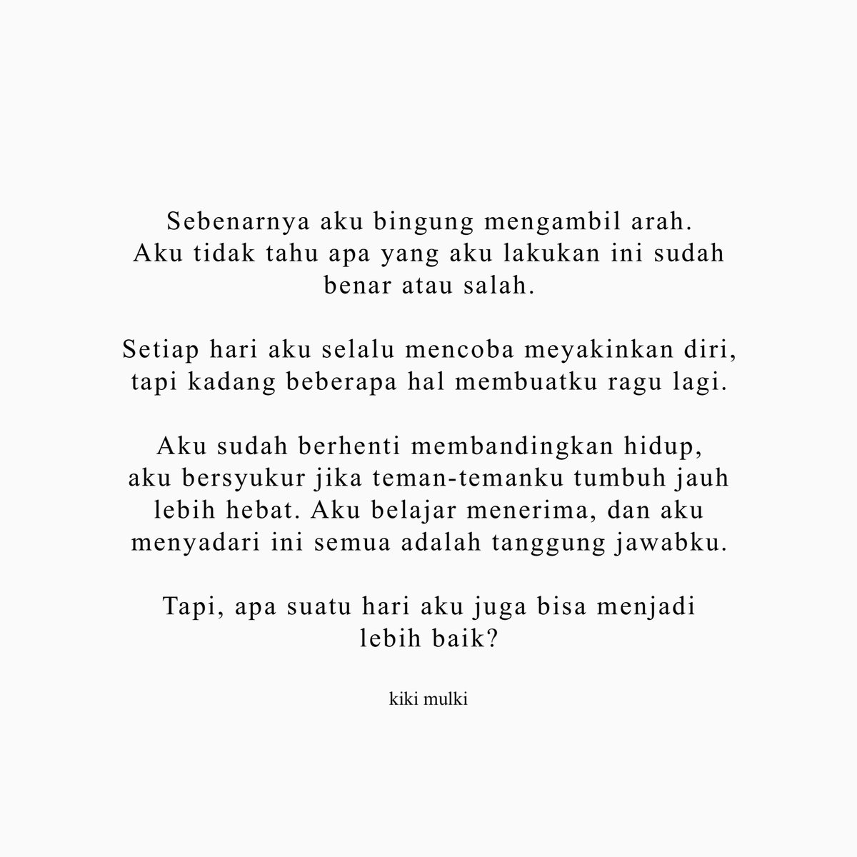 kikimulkimuch's tweet photo. Apa suatu hari aku juga bisa menjadi lebih baik? https://t.co/2ARKQPFixC