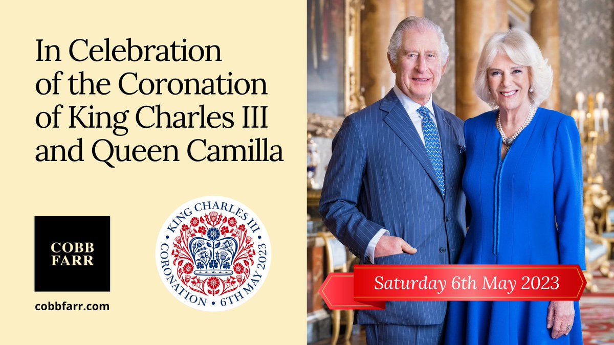 Cobb Farr send best wishes to His Majesty The King and Her Majesty The Queen Consort for their Coronation on May 6th 👑🇬🇧