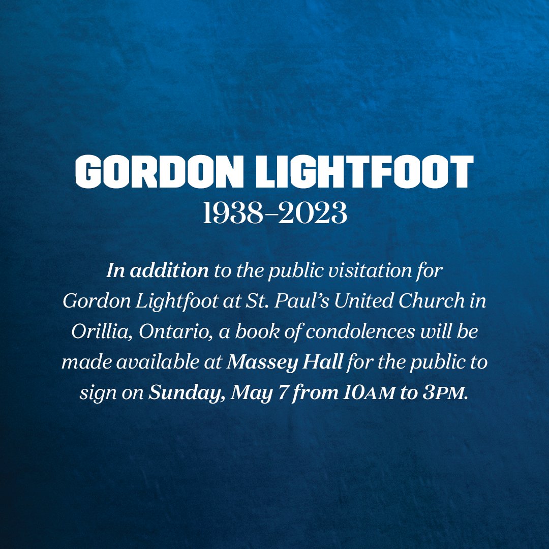 In addition to the public visitation for Gordon Lightfoot at St. Paul's United Church in Orillia, Ontario, a book of condolences will be made available at Massey Hall for the public to sign on Sunday, May 7 from 10AM to 3PM.