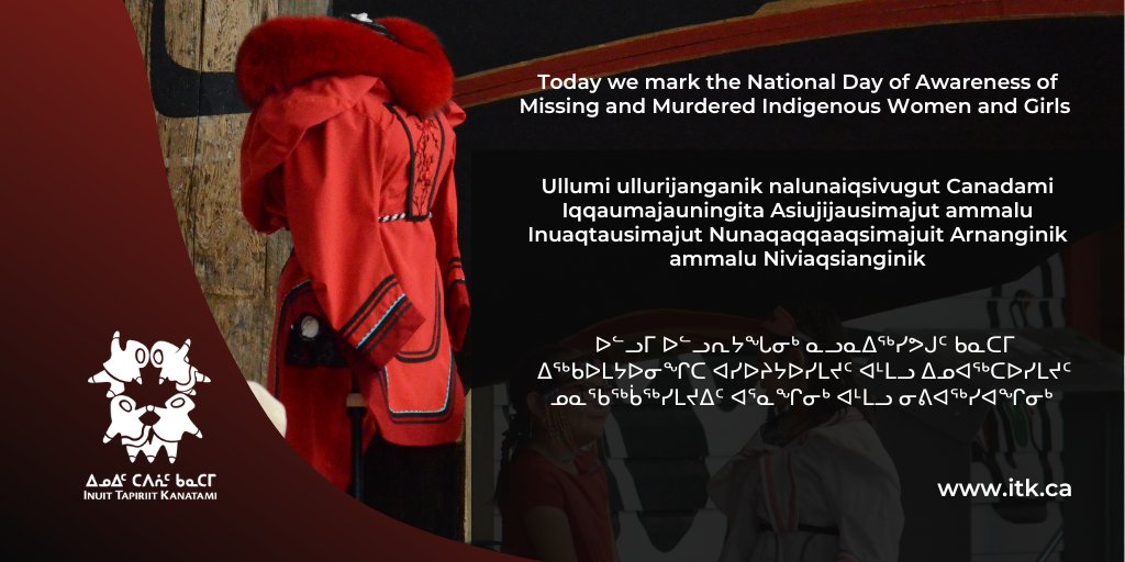 Today, ITK remembers the Missing and Murdered Indigenous Women, Girls and 2SLGBTQQIA+ people in Canada affected by this national tragedy.