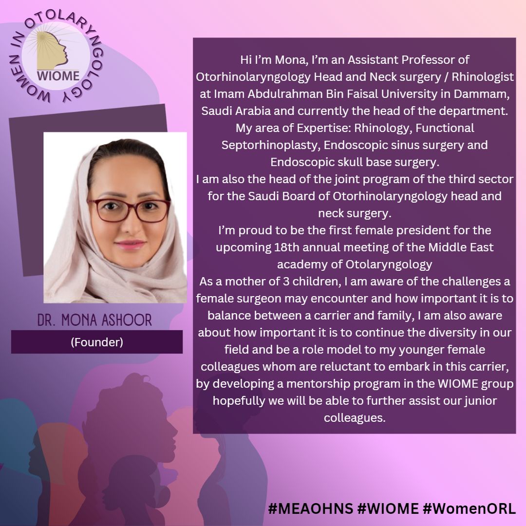 WIOME_ORL's tweet image. It is a great pleasure to introduce our esteemed #WIOME Founder, Dr. Mona Ashoor from Saudi Arabia, specializing in Otorhinolaryngology, Head &amp;amp; Neck Surgery/Rhinology &amp;amp; Facialplasty.

Register!!! For our upcoming WIOME session on 26 May at #MEAOHNS 2023 @ bit.ly/WIOME