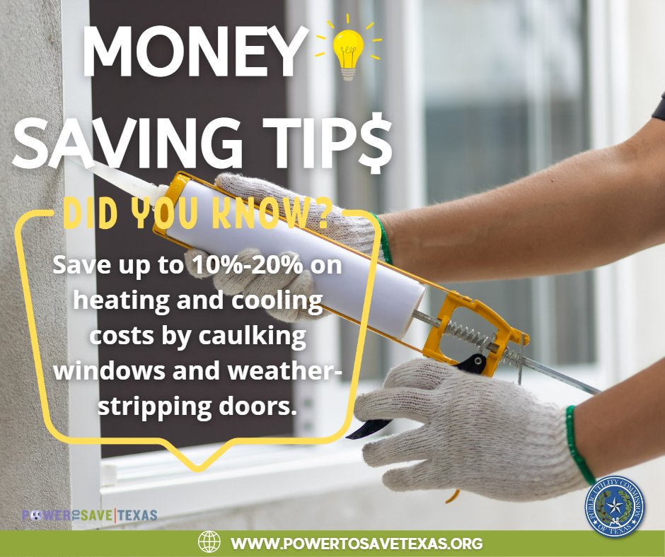 PUCTX's tweet photo. #MoneySavingTip💡 Save up to 10%-20% on heating and cooling costs by caulking windows and weather-stripping doors. Visit https://t.co/7wweAXCUqC for more tips! #PowerToSave #DYK https://t.co/rkBXo680X4