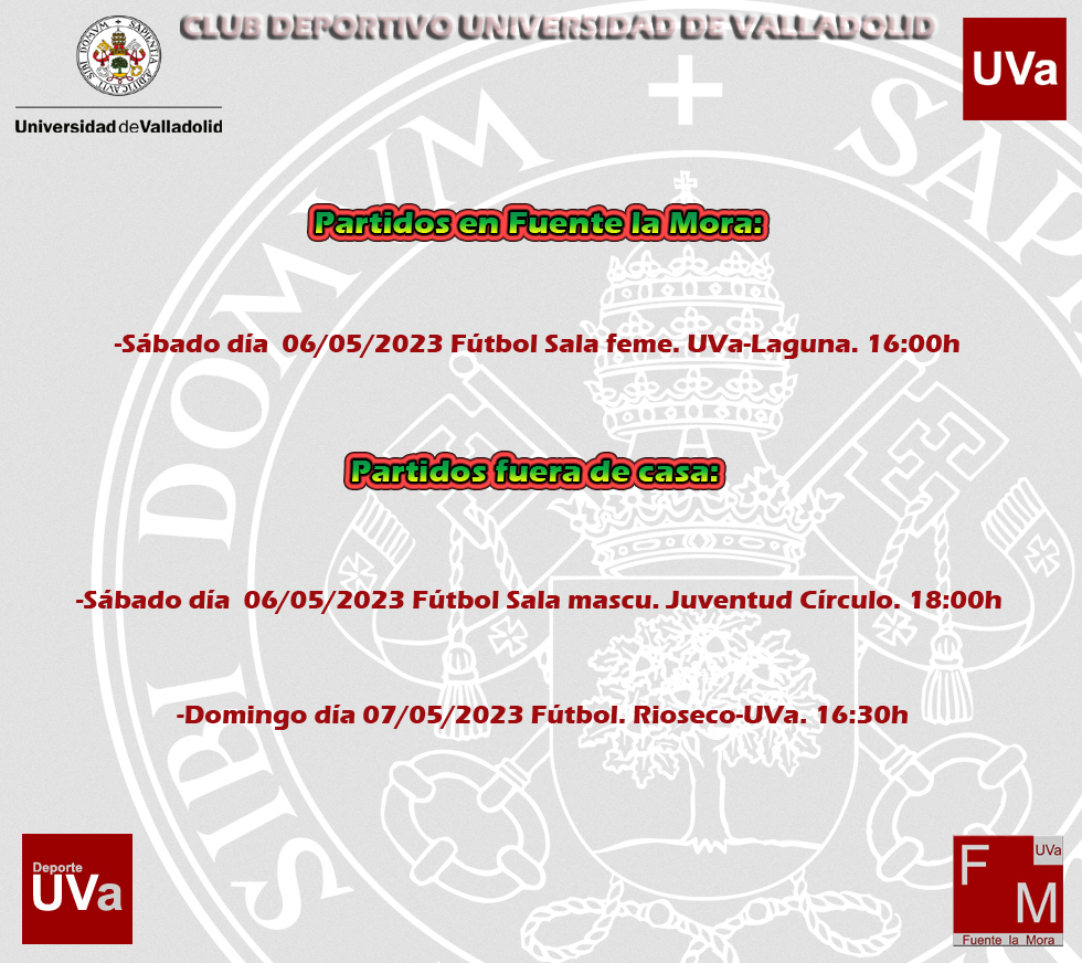 Horarios de los partidos de la semana del 1 al 7 de mayo de 2023 <a href="/UVa_es/">Gabinete de Comunicación Universidad de Valladolid</a> <a href="/FuentelaMora/">Fuente la Mora</a> #UVaDeporte #UVa_es